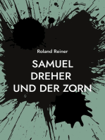 Samuel Dreher: und der Zorn