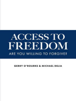 Access To Freedom: Are You Willing to Forgive?