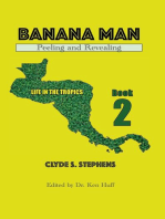 Banana Man, Peeling and Revealing: Life in the Tropics, #2