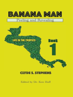 Banana Man, Peeling and Revealing: Life in the Tropics, #1