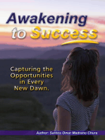 Awakening to Success. Capturing the Opportunities in Every New Dawn.