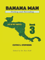 Banana Man, Peeling and Revealing