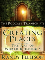 Creating Places: The Podcast Transcripts: The Art of World Building, #5