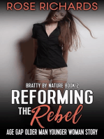 Reforming the Rebel: Age Gap Older Man Younger Woman Story: Bratty by Nature, #2