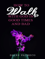 How to Walk with God in Good Times and Bad