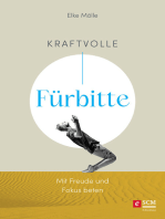 Kraftvolle Fürbitte: Mit Freude und Fokus beten