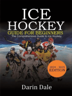 Ice Hockey Guide For Beginners: The Comprehensive Guide to Ice Hockey