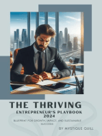 The Thriving Entrepreneur's Playbook: 2024 Blueprint for Growth, Impact, and Sustainable Success