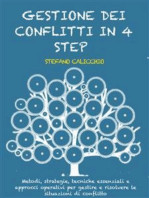 Gestione dei conflitti in 4 step: Metodi, strategie, tecniche essenziali e approcci operativi per gestire e risolvere le situazioni di conflitto