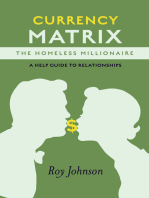 Currency Matrix -The Homeless Millionaire - A Help Guide to Relationships