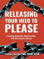 Releasing Your Need to Please: Escaping Romantic Relationships with Narcissistic Women