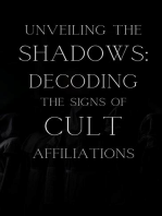 Unveiling the Shadows: Decoding the Signs of Cult Affiliations: Decoding the Signs of Cult Affiliations