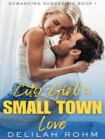 City Girl's Small Town Love: Romancing Sugarville, #1