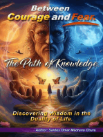 Between Courage and Fear. The Path of Knowledge.
