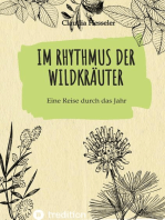 Wildkräuter Kochbuch: Im Rhythmus der Wildkräuter: Eine Reise durch das Jahr