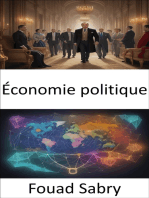 Économie politique: Démystifier l’économie politique, naviguer dans l’interaction de la politique et de l’économie