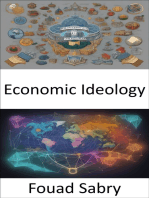 Economic Ideology: Unlocking the Power of Economic Ideas, a Comprehensive Guide to Economic Ideologies