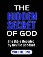 The Hidden Secret of God: The Bible Decoded by Neville Goddard: Volume One