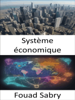 Système économique: Percer les mystères des systèmes économiques, un guide complet pour tous