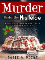 Murder Under the Mistletoe: A Bite-sized Bakery Cozy Mystery, #5