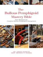 The Bullous Pemphigoid Mastery Bible: Your Blueprint for Complete Bullous Pemphigoid Management