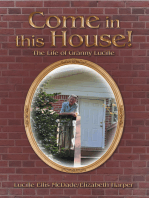 Come in this House!: The Life of Granny Lucille