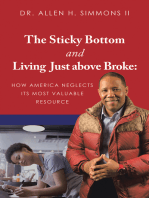 The Sticky Bottom and Living Just above Broke: