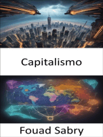 Capitalismo: Capitalismo develado, navegando por la dinámica de una fuerza que configura el mundo