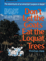 Don't Let the Goats Eat the Loquat Trees: The Adventures of an American Surgeon in Nepal