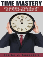 Time Mastery: Unleashing Productivity and Achieving Balance