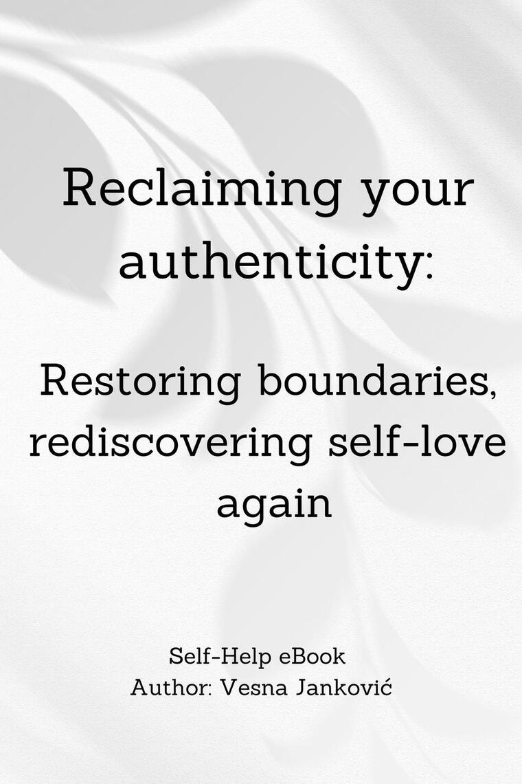 Reclaiming Your Authenticity by Vesna Jankovic (Ebook) - Read free for ...