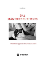 Das Männergeheimnis: Wie Mann hypnotisch auf Frauen wirkt