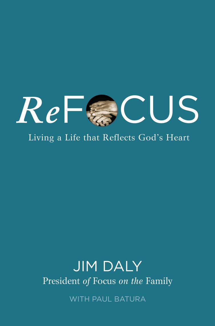 ReFocus by Jim Daly, Paul Batura (Ebook) - Read free for 30 days