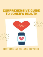 Thriving at 30 and Beyond A Comprehensive Guide to Women Health