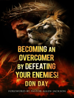 Becoming an Overcomer by Defeating Your Enemies