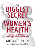 The Biggest Secret in Women's Health: Stigma, Indifference, Outrage, and Optimism