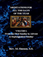 MEDITATIONS FOR ALL THE DAYS OF THE YEAR: VOLUME 1. From the First Sunday in Advent to Septuagesima Sunday