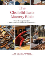 The Cholelithiasis Mastery Bible: Your Blueprint for Complete Cholelithiasis Management