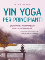 Yin Yoga pour débutants Des exercices doux et des asanas simples pour réduire le stress, améliorer la relaxation et la santé globale - y compris une séquence d'exemple testée en pratique.
