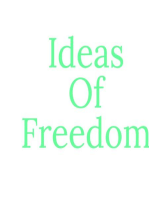 Ideas Of Freedom