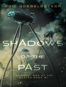 Shadows of the Past: The Great War of the Worlds, #1