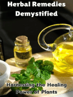 Herbal Remedies Demystified : Harnessing the Healing Power of Plants