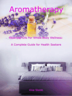 Aromatherapy - Essential Oils For Whole Body Wellness