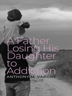 A Father Losing His Daughter to Addiction