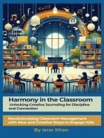 Harmony in the Classroom: Unlocking Creative Journaling for Discipline and Connection. Revolutionizing Classroom Management with New and Creative Ways to Engage Kids