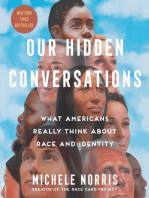 Our Hidden Conversations: What Americans Really Think About Race and Identity