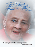 "For Such a Time as This" -Esther 4:14: A Caregiver's Encouragement