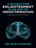 A SEARCH FOR ENLIGHTENMENT IN AN AGE OF INDOCTRINATION: IMPLEMENTING META COGNITIVE THINKING