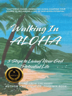 Walking In ALOHA: 5 Steps to Living Your God Potential Life