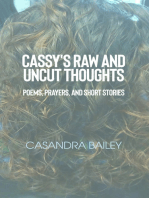 Cassy's Raw and Uncut Thoughts: Poems, Prayers, and Short Stories